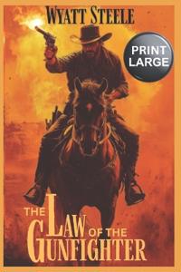 The Law of the Gunfighter - LARGE PRINT