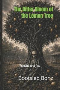 The Bitter Bloom of the Lemon Tree