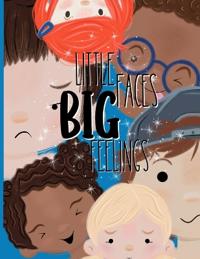 Little Faces, Big Feelings