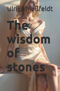 The wisdom of stones.