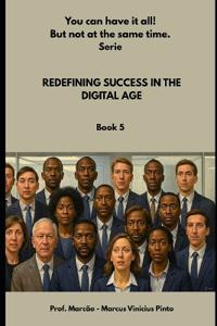 Redefining Success in the Digital Age