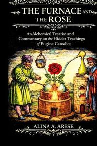 The Furnace and the Rose