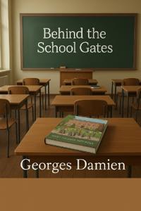 Behind the school gates