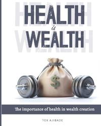 Health Is Wealth