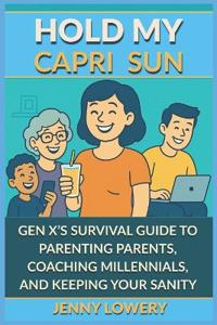 Hold My Capri Sun