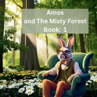 Amos and The Misty Forest