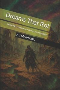 Dreams That Rot