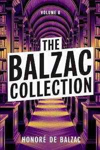 The Balzac Collection - Volume 8
