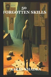 50 Forgotten Skills from the Ancient World