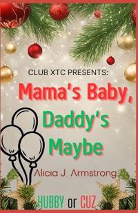 Mama's Baby, Daddy's Maybe