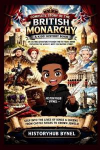 Complete Story of The BRITISH MONARCHY