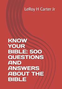 Carter Jr, L: KNOW YOUR BIBLE