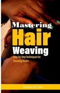 Mastering Hair Weaving