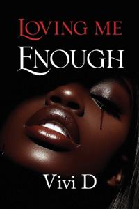 Loving Me Enough