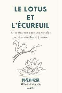 Sen, K: Lotus et l'écureuil