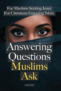 Answering Questions Muslims Ask