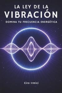 La Ley de la Vibración
