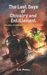 The Last Days of Chivalry and Entitlement