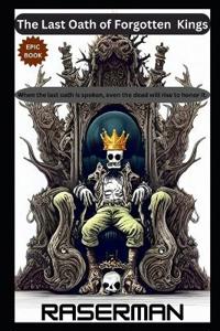 The Last Oath of Forgotten Kings
