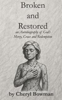 Broken and Restored