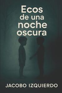 Ecos de una noche oscura