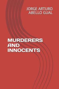 Abello Gual, J: MURDERERS AND INNOCENTS