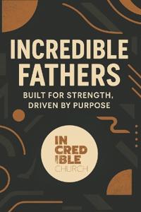 Incredible Fathers