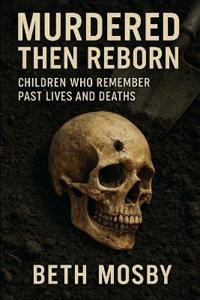 Murdered Then Reborn