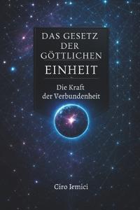 Das Gesetz der Göttlichen Einheit