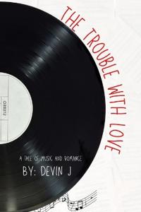 The Trouble with Love