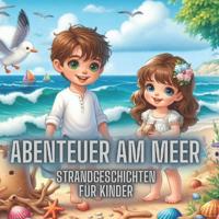 Abenteuer am Meer - Strandgeschichten für Kinder