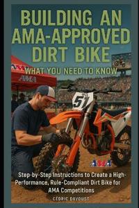 Building an AMA-Approved Dirt Bike