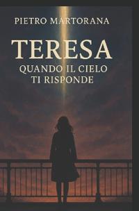 Teresa Quando il cielo Ti risponde