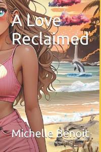 A Love Reclaimed
