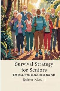 Survival Strategy for Seniors