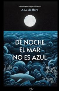 De noche el mar no es azul