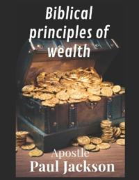 Biblical principles of wealth