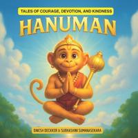 Hanuman - Tales of Courage, Devotion, and Kindness