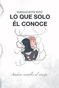 Lo que solo él conoce