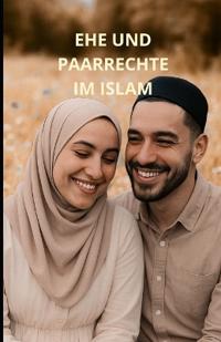 Ehe und Paarrechte im Islam
