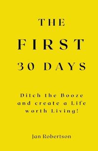 The First 30 Days