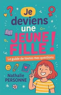 Je deviens une jeune fille !