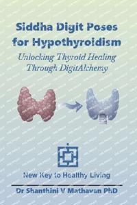 Siddha Digit Poses for Hypothyroidism