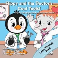 Flippy and the Doctor's Cool Tools!