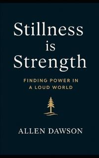 Stillness is Strength
