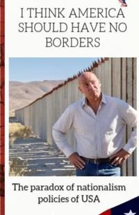 I Think America Should Have No Borders