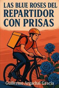 Las blue Roses del repartidor con prisas.