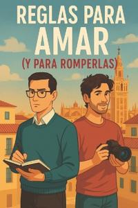 Reglas Para Amar (Y Para Romperlas)