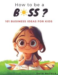 How to be a Boss !