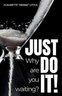 Why Are You Waiting? Just Do It!